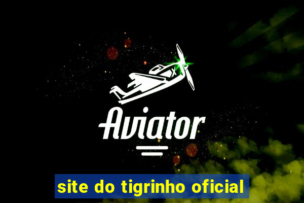 site do tigrinho oficial